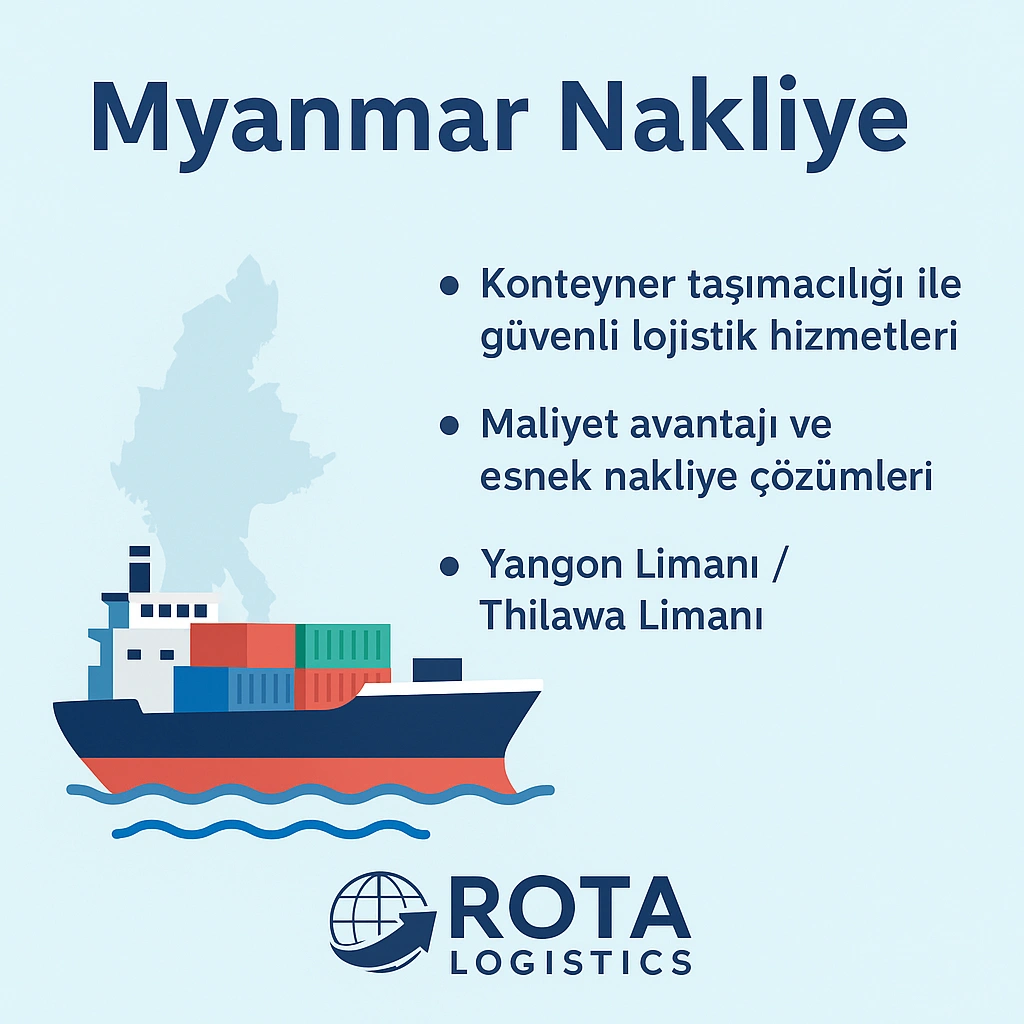 Myanmar nakliye, denizyolu taşımacılığı, konteyner gemisi, Rota Lojistik uluslararası yük taşımacılığı, Türkiye–Myanmar ihracat hattı, konteyner limanı görsel